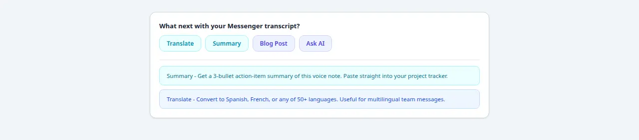 Action chips Translate Summary Blog Post and Ask AI for Messenger transcript options